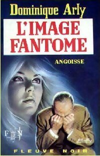 Livrenpoche : L'image fantôme - Dominique Arly - Livre