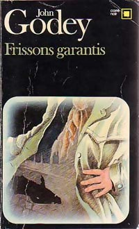 Frissons garantis - John Godey - Livre
