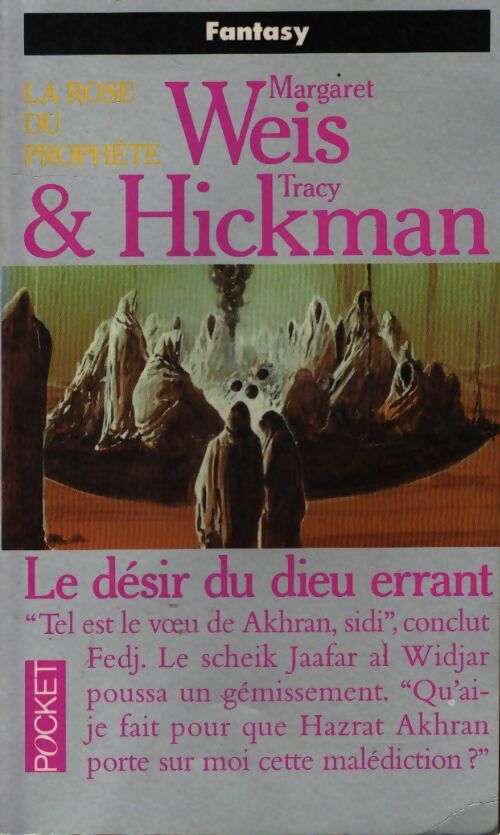 La rose du prophète Tome I : Le désir du dieu errant - Tracy Hickman, Margaret Weis - Livre
