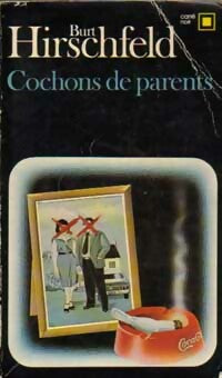 Livrenpoche : Cochons de parents - Burt Hirschfeld - Livre