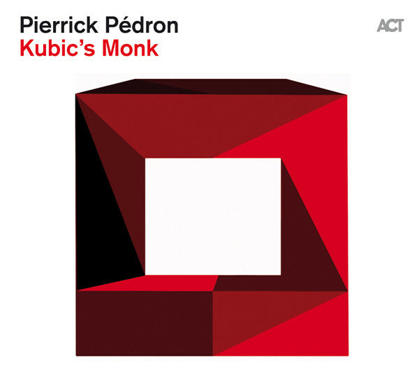 Livrenpoche : Pierrick Pédron - Kubic's Monk - Pierrick Pédron - CD