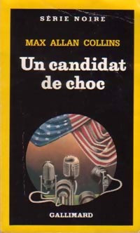 Livrenpoche : Un candidat de choc - Max Allan Collins - Livre