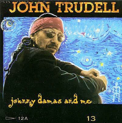 Livrenpoche : John Trudell - Johnny Damas And Me - John Trudell - CD
