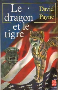Livrenpoche : Le dragon et le tigre - David Payne - Livre