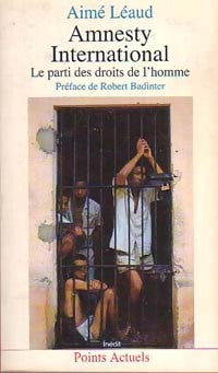 Livrenpoche : Amnesty International, le parti des droits de l'homme - Aimé Léaud - Livre