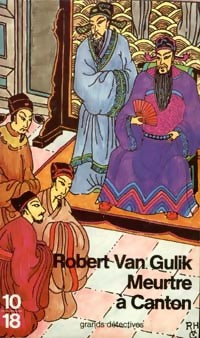 Meurtre à Canton - Robert Van Gulik -  10-18 - Livre