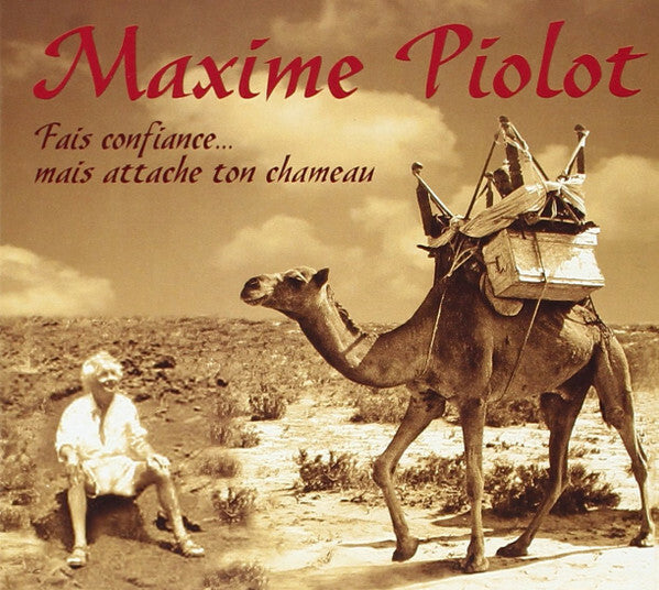 Livrenpoche : Maxime Piolot & Corinne Schorp - Fais Confiance...Mais Attache Ton Chameau - Maxime Piolot, Corinne Schorp - CD