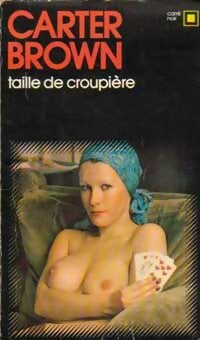 Livrenpoche : Taille de croupière - Carter Brown - Livre