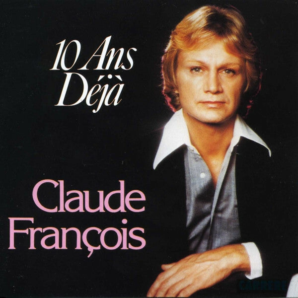 Livrenpoche : Claude François - 10 Ans Déjà - Claude François - CD
