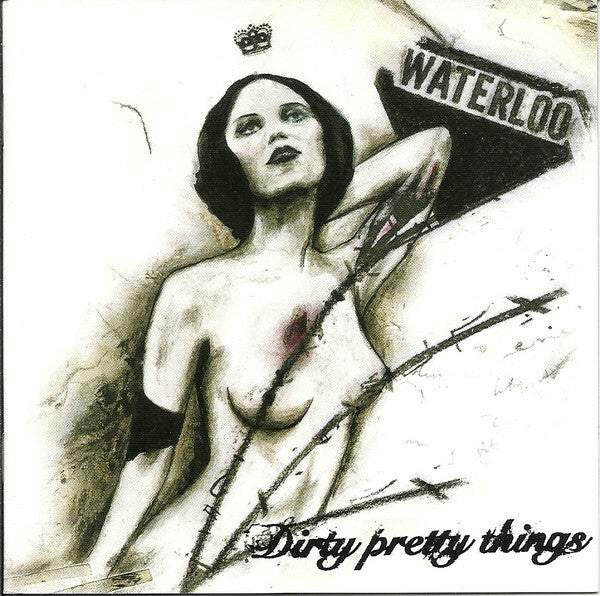 Livrenpoche : Dirty Pretty Things - Waterloo To Anywhere - Dirty Pretty Things - CD
