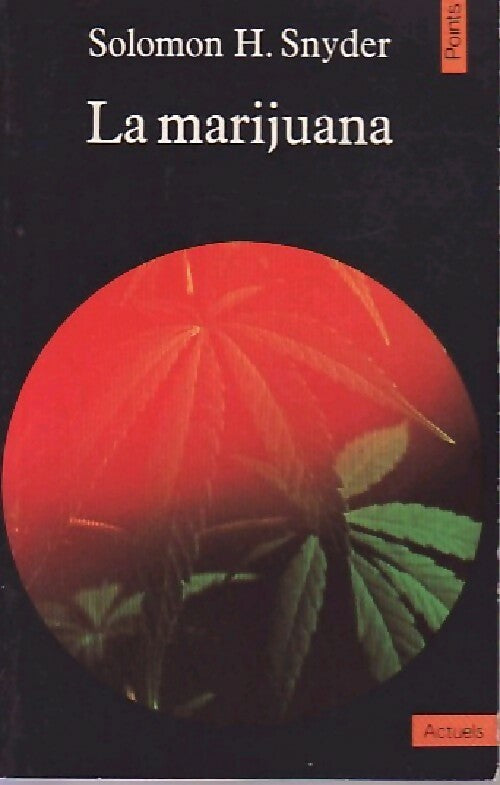 Livrenpoche : La marijuana - Solomon H Snyder - Livre