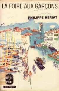 Livrenpoche : La foire aux garçons - Phillipe Hériat - Livre