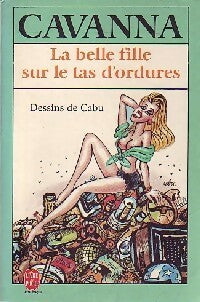 La belle fille sur le tas d'ordure - François Cavanna -  Le Livre de Poche - Livre
