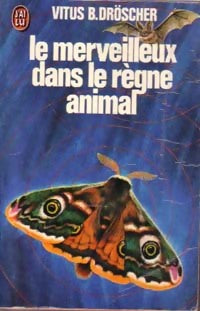 Livrenpoche : Le merveilleux dans le règne animal - Vitus B. Droscher - Livre