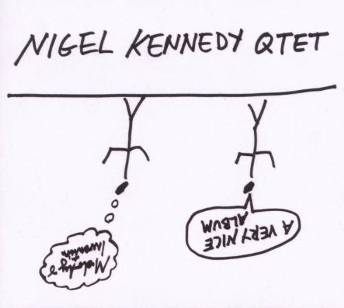 Livrenpoche : Nigel Kennedy Qtet - A Very Nice Album - Nigel Kennedy Qtet - CD