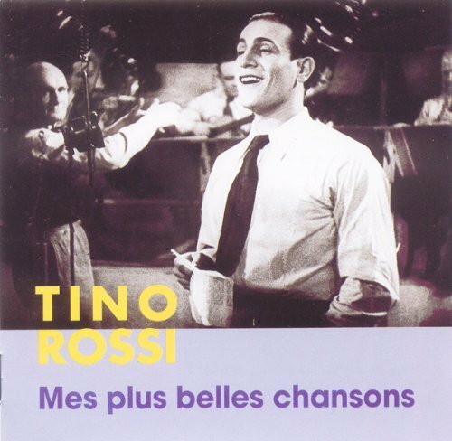 Livrenpoche : Tino Rossi - Mes plus belles chansons - Tino Rossi - CD