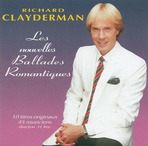 Livrenpoche : Richard Clayderman - Les Nouvelles Ballades Romantiques - RICHARD CLAYDERMAN - CD