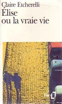 Livrenpoche : Elise ou la vraie vie - Claire Etcherelli - Livre