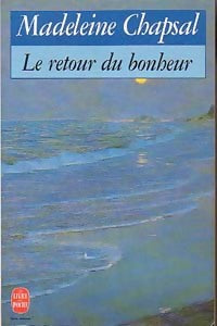 Livrenpoche : Le retour du bonheur - Madeleine Chapsal - Livre