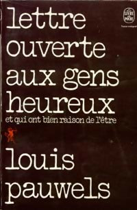 Lettre ouverte aux gens heureux - Louis Pauwels -  Le Livre de Poche - Livre