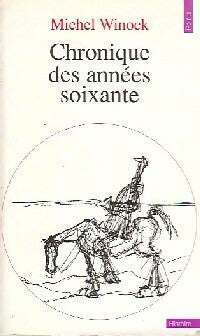 Chronique des années soixante - Michel Winock - Livre