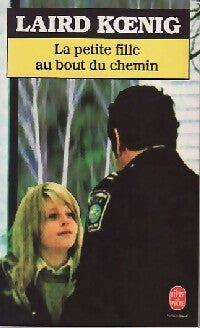 Livrenpoche : La petite fille au bout du chemin - Laird Koenig - Livre