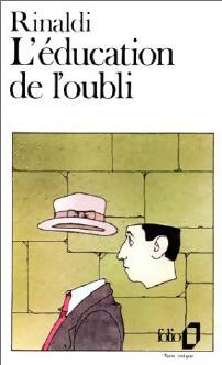 L'éducation de l'oubli - Angelo Rinaldi - Livre