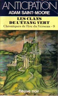 Livrenpoche : Chroniques de l'ère de Verseau Tome IX : Les clans de l'étang vert - Adam Saint-Moore - Livre