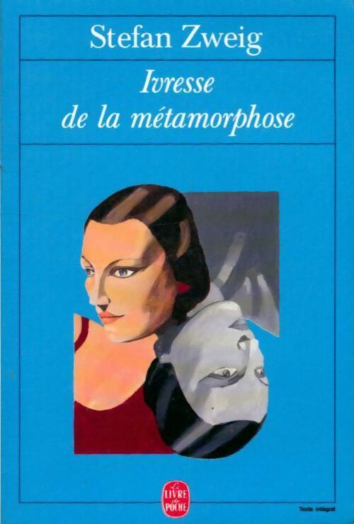 Livrenpoche : Ivresse de la métamorphose - Stefan Zweig - Livre