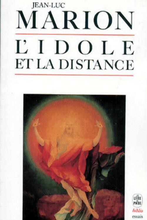 Livrenpoche : L'idole et la distance - Jean-Luc Marion - Livre