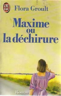 Livrenpoche : Maxime ou la déchirure - Flora Groult - Livre