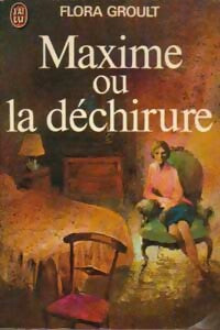 Maxime ou la déchirure - Flora Groult -  J'ai Lu - Livre