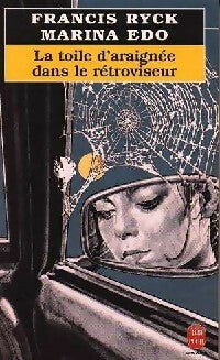 Livrenpoche : La toile d'araignée dans le rétroviseur - Francis Ryck, Marina Edo - Livre