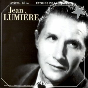 Livrenpoche : Les Etoiles de la chanson : Jean Lumière - Jean Lumière - CD
