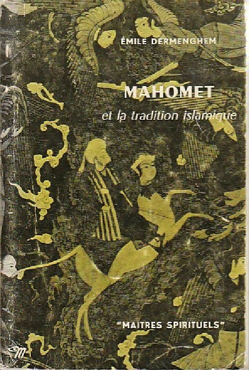 Livrenpoche : Mahomet et la tradition islamique - Emile Dermenghem - Livre