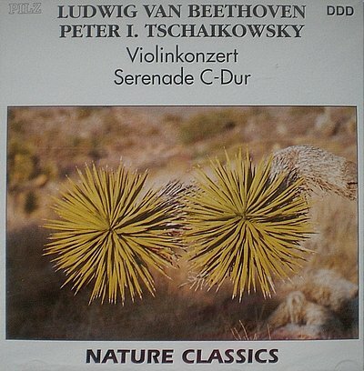 Livrenpoche : Nature Classics Ludwig van Beethoven / Peter I. Tschaikowsky - Violinkonzert Serenade C-Dur - Bethoveen, Tschaikowsky - CD
