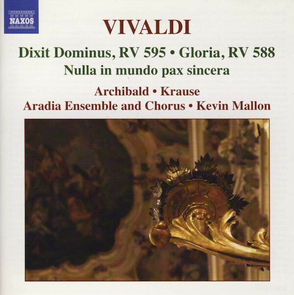 Livrenpoche : Vivaldi, Archibald, Krause, Aradia Ensemble And Chorus, Kevin Mallon - Dixit Dominus, Rv 595 - Gloria, Rv 588 - nulla in mundo pax sincera - Vivaldi, Archibald, Krause, Aradia Ensemble And Chorus, Kevin Mallon - CD