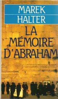 Livrenpoche : La mémoire d'Abraham - Marek Halter - Livre