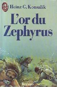 L'or du Zephyrus - Heinz G. Konsalik -  J'ai Lu - Livre