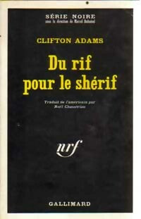 Du rif pour le shérif - Clifton Adams -  Série Noire - Livre