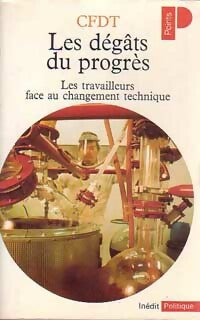 Les Dégâts du progrès - CFDT - Livre