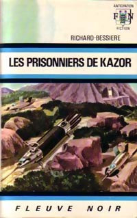 Livrenpoche : Les prisonniers de Kazor - Francois-Richard Bessière - Livre