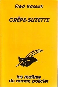 Crèpe-Suzette - Fred Kassak -  Le Masque - Livre