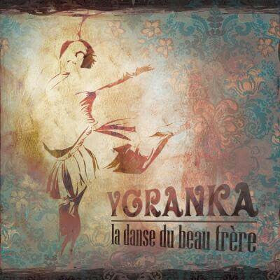 Livrenpoche : Ygranka - La danse du beau-frère - Ygranka - CD