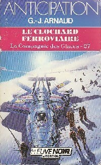 Livrenpoche : La compagnie des glaces Tome XXVII : Le clochard ferroviaire - Georges-Jean Arnaud - Livre