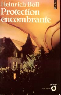 Livrenpoche : Protection encombrante - Heinrich Böll - Livre
