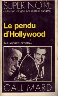 Le pendu d'Hollywood - Andrew Bergman - Livre