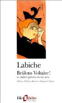 Livrenpoche : Brûlons Voltaire ! Et autres pièces - Eugène Labiche - Livre