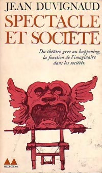 Spectacle et société - Jean Duvignaud - Livre