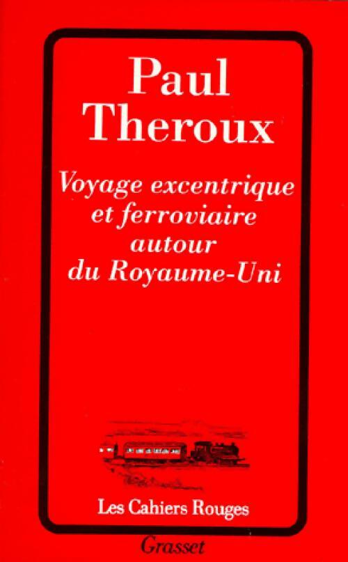 Livrenpoche : Voyage excentrique et ferroviaire autour du Royaume-Uni - Masek Marie-Odile Theroux Paul - Livre
